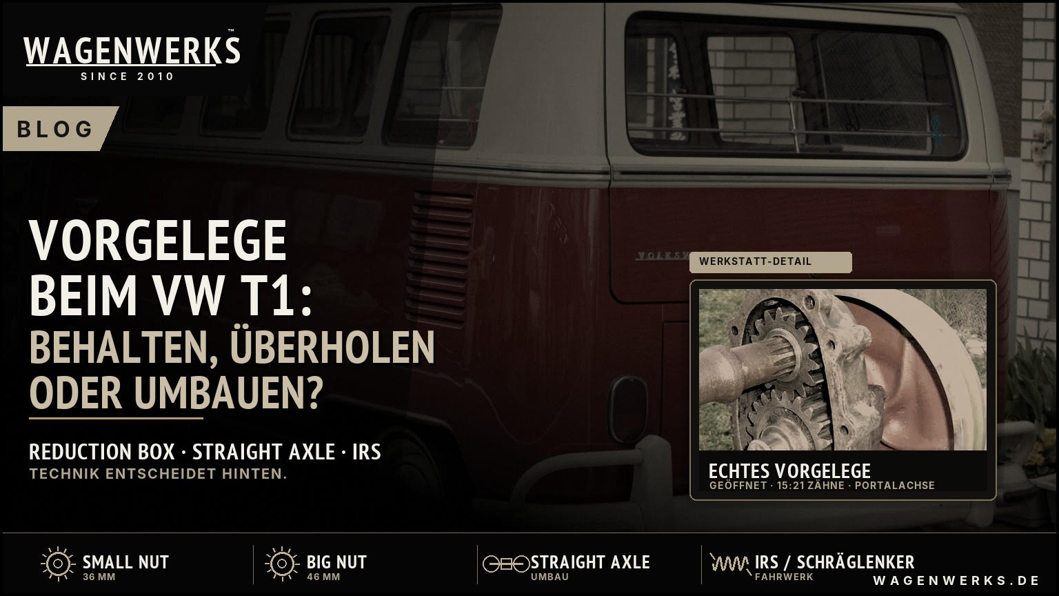 Vorgelege beim VW T1: behalten, überholen oder umbauen?